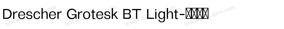 Drescher Grotesk BT Light字体转换